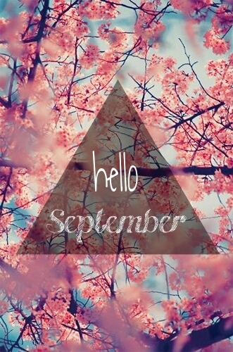 Hello September!